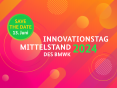 Innovationstag Mittelstand des BMWK 2024
