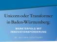 Unicorn oder Transformer in Baden-Württemberg – 8. Juli in Stuttgart
